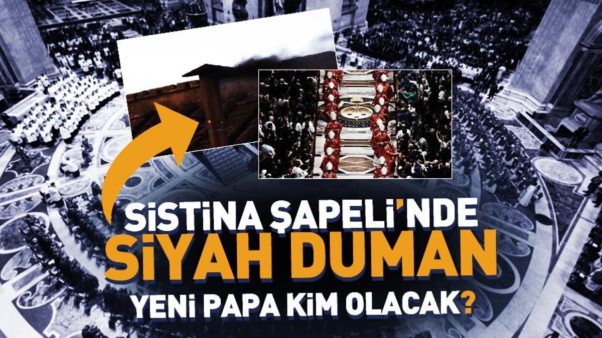 Sistina Şapeli’nde siyah duman! YENİ PAPA KİM OLACAK?